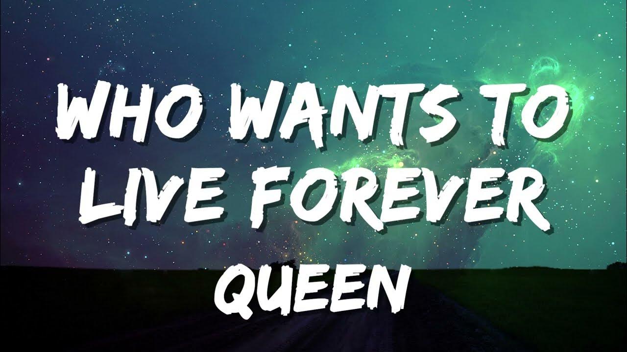 Queen Who Wants To Live Forever Tekst