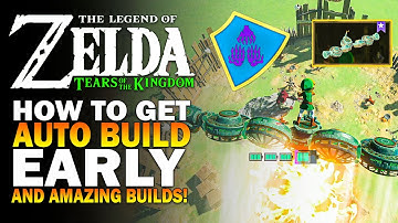 How To Get AUTOBUILD EARLY & Amazing Zonai Builds In Zelda Tears Of The Kingdom