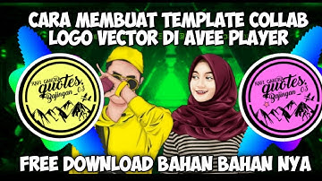 🔱TUTORIAL MEMBUAT TEMPLATE COLLAB LOGO TRAP+VECTOR AVEE PLAYER