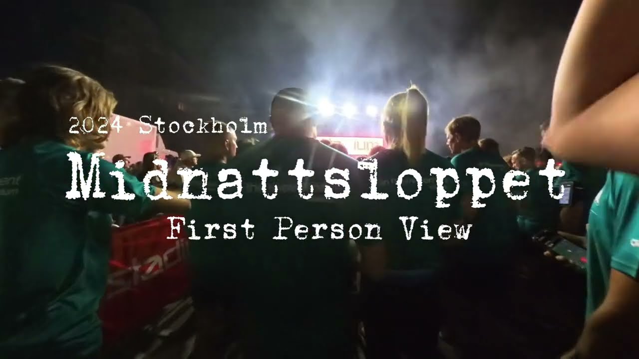 Midnattsloppet 2025 Stockholm First Person View