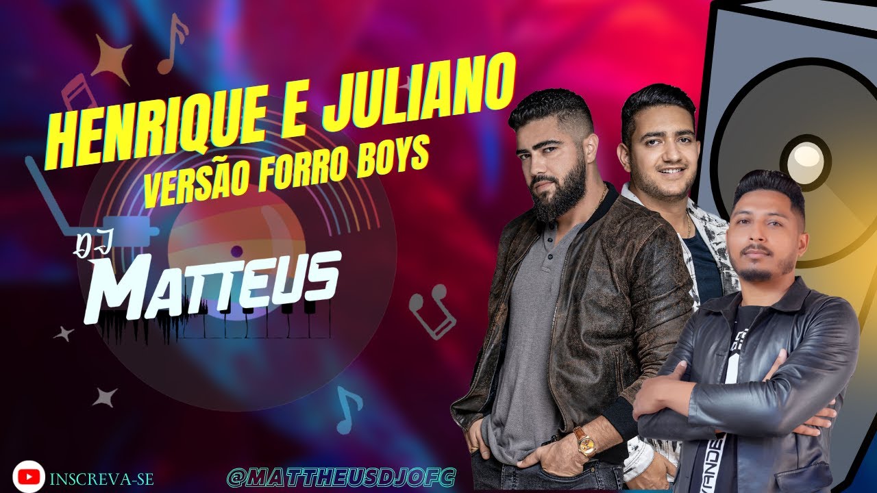 Henrique e Juliano - PLAYLIST  FINAL DE ANO ( VERSÃO FORRO BOYS ) DJ MATTHEUS