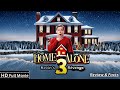 Home Alone 3 Full Movie 2025 Macaulay Culkin Returns New Hollywood Movie Review Facts 