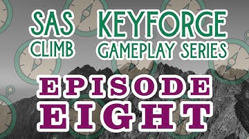 KeyForge Gameplay: SAS Climb with Hyper and Zach! Episode 8