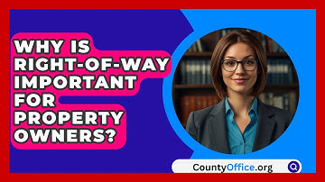 Why Is Right-of-Way Important For Property Owners? - CountyOffice.org