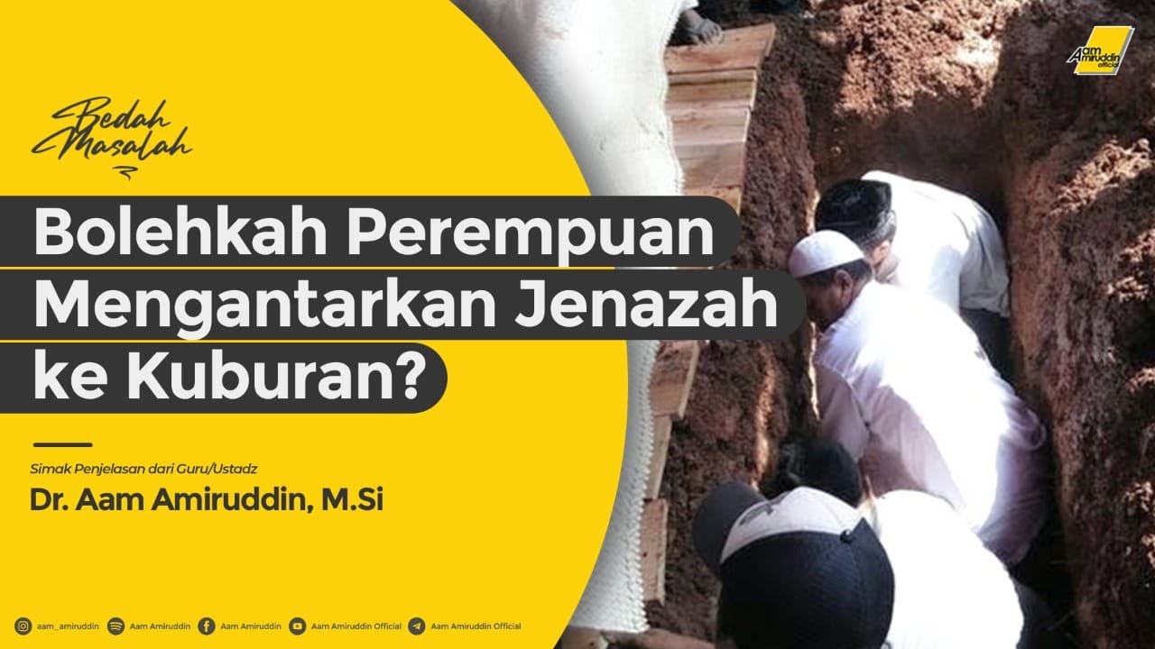 Bolehkah Perempuan Mengantar Jenazah ke Kuburan? [BEDAH MASALAH]