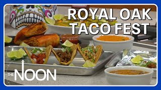Royal Oak Taco Fest returns with dozens of food trucks and live entertainment | The Noon