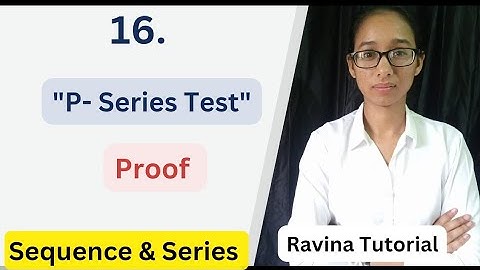 P Series test proof | convergence and divergence of a series