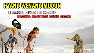 HYANG WENANG MUDUN ## BETARI SRI KELAKON DI BOYONG