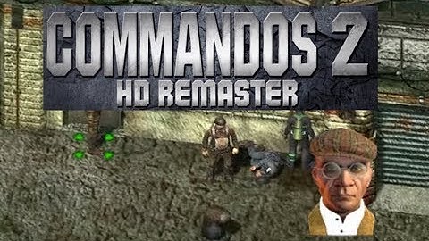 🐵 Commandos 2 - HD Remaster | (Das boot, Silent killers) 🐵