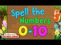 Spell the Numbers 0-10 | Jack Hartmann