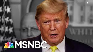 Trump Faces Huge Leadership Crisis Over Coronavirus And The Economy | The 11th Hour | MSNBC