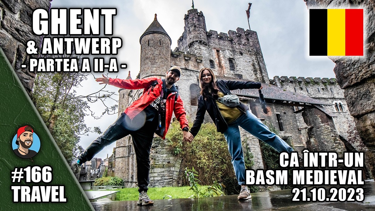 Ghent - Turnuri și castele ca într-un basm medieval | Travel#166