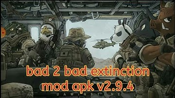 bad 2 bad extinction v2.9.4 mod apk
