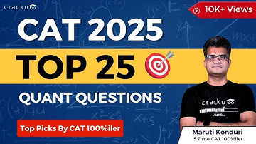 Top 25 Must-Solve 🔥CAT Quant Questions | Solved by 100 Percentiler (CAT 2025 Tricks Inside!)
