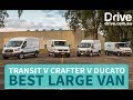 Best Large Van: 2018 Ford Transit v Volkswagon Crafter v Fiat Ducato V Iveco Daily