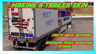 MAKING A TRAILER SKIN FOR PT NEWS NETWORK IN PAINT.NET FOR ATS