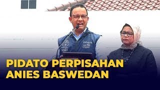 [Full] Pidato Perpisahan Anies Baswedan dari Jabatan Gubernur DKI Jakarta