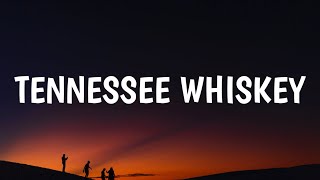 Chris Stapleton - Tennessee Whiskey (Lyrics)