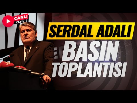 Serdal Adalı basın toplantısı | CANLI YAYIN | Beşiktaş