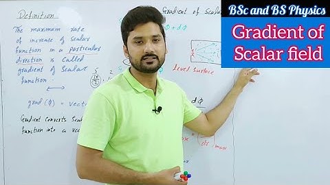 Gradient of scalar field | Mechanics | lecture 11 | Calculus | BS physics |BSc|ADS| physics ka safar