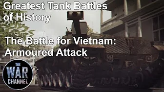 Greatest Tank Battles of History - S3E05 - The Battle for Vietnam: Armoured Attack