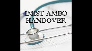 ICR IMIST AMBO HANDOVER VIDEO