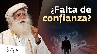 ¿Sufres de falta de confianza en ti mismo? | Sadhguru Español