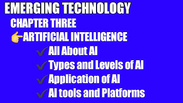 EMERGING TECHNOLOGY chapter3-ARTIFICIAL INTELLIGENCE