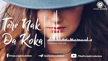 Tere Nak Da Koka  Remix    Kuldeep Manak | New Punjabi Remix Songbtop