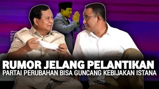 Jelang Pelantikan Presiden! Prabowo Anies Dikejutkan Rumor Pendirian Partai Perubahan Indonesia
