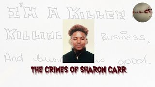 The Horrific Crimes of Sharon Carr