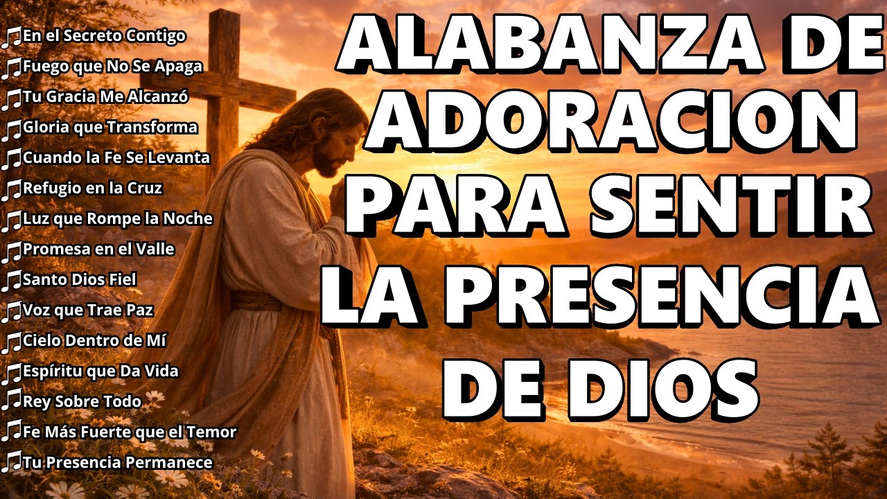 Alabanzas de Adoración de la Mañana ☀️ | Música para fortalecer tu Espíritu | Adoración 2026