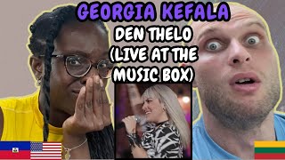 REACTION TO Georgia Kefala - Den Thelo (Live at the Music Box) | FIRST TIME LISTENING TO GEORGIA