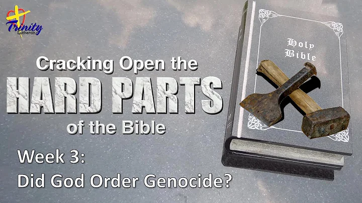 Did God Order Genocide? - Cracking Open the Hard Parts of the Bible (Week 3)