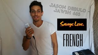 SAVAGE LOVE ( FRENCH VERSION ) JASON DERULO - JAWSH 685 [ Arcanan cover ]