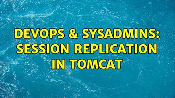 DevOps & SysAdmins: Session replication in Tomcat