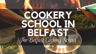 Cookery School in Belfast - Cooking Night Classes in Belfast