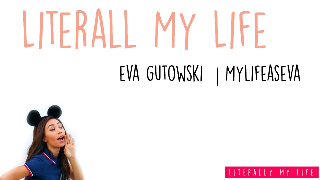 Literally My Life Official Lyrics - mylifeaseva - YouTube