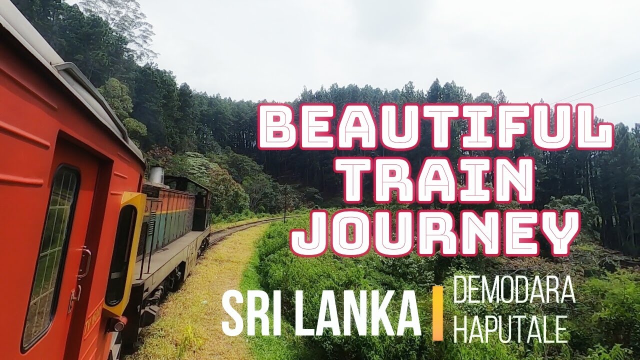 Beautiful Train Journey in Sri Lanka - Demodara to Haputale 