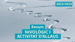 Resum nivològic i d&#39;activitat d&#39;allaus. Temporada 2022-2023