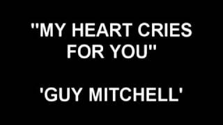 My Heart Cries For You - Guy Mitchell chords