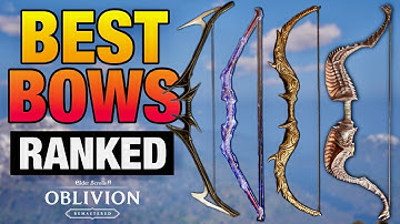 Oblivion Remastered BEST BOWS RANKED and Where to Find Them