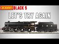 Lets try again  hornbys new black 5 take 2  unboxing  rereview