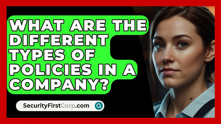 What Are The Different Types Of Policies In A Company? - SecurityFirstCorp.com