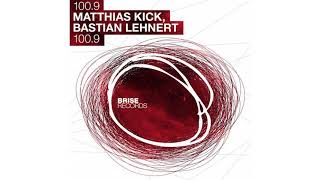 Matthias Kick Bastian Lehnert - 100,09 Original Mix