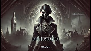 DISHONORED ► Прохождение ► #8  DLC ► The Brigmore Witches ► ИСТОРИЯ ДАУДА