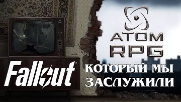 Fallout, который мы заслужили! ATOM RPG