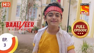 Baalveer Returns - Ep 3 - Full Episode - 12th September, 2019