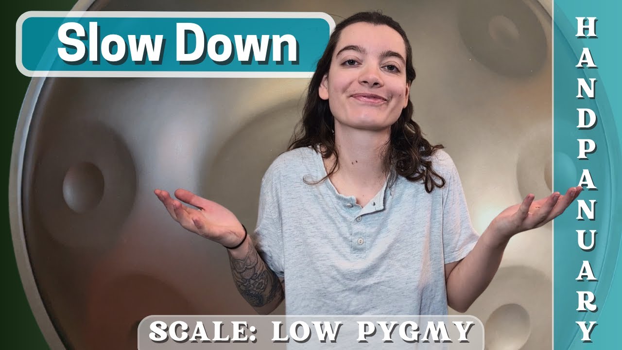 Slow Down | Meditative Handpan Pattern | handpanuary 23