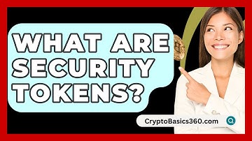 What Are Security Tokens? - CryptoBasics360.com
